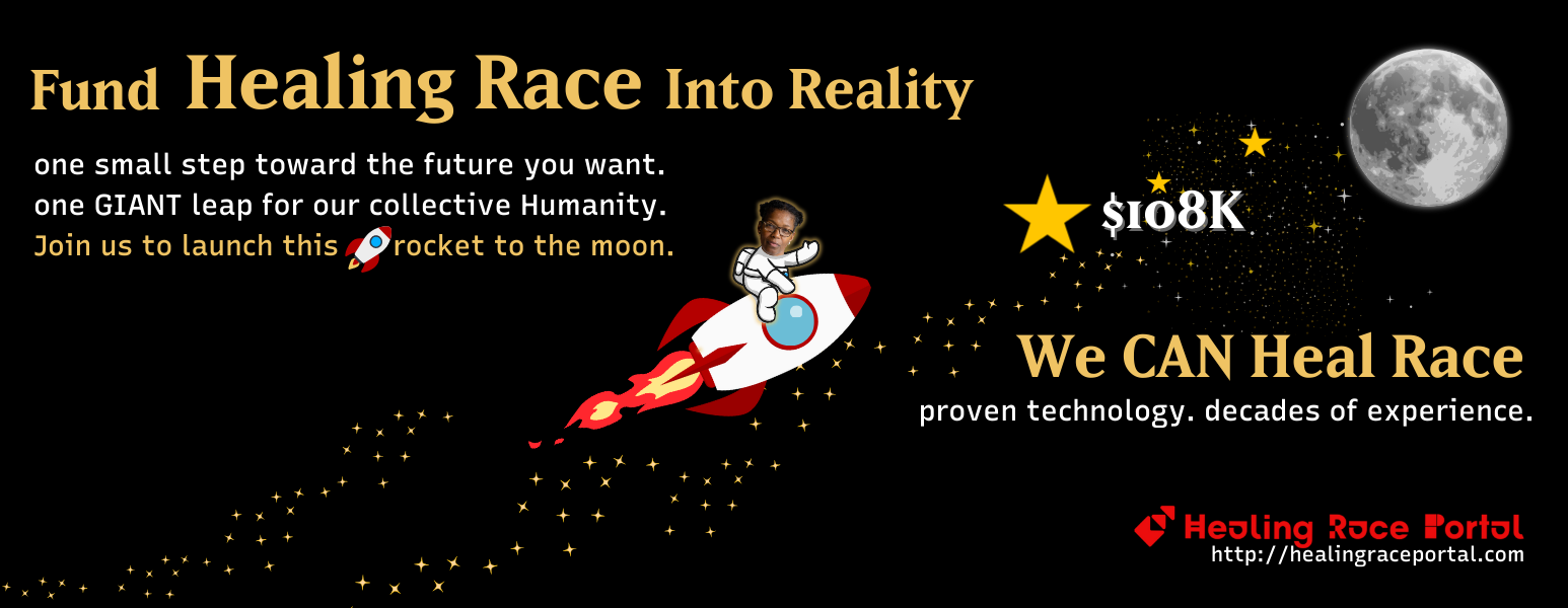 Fund Healing Race Portal Into Reality